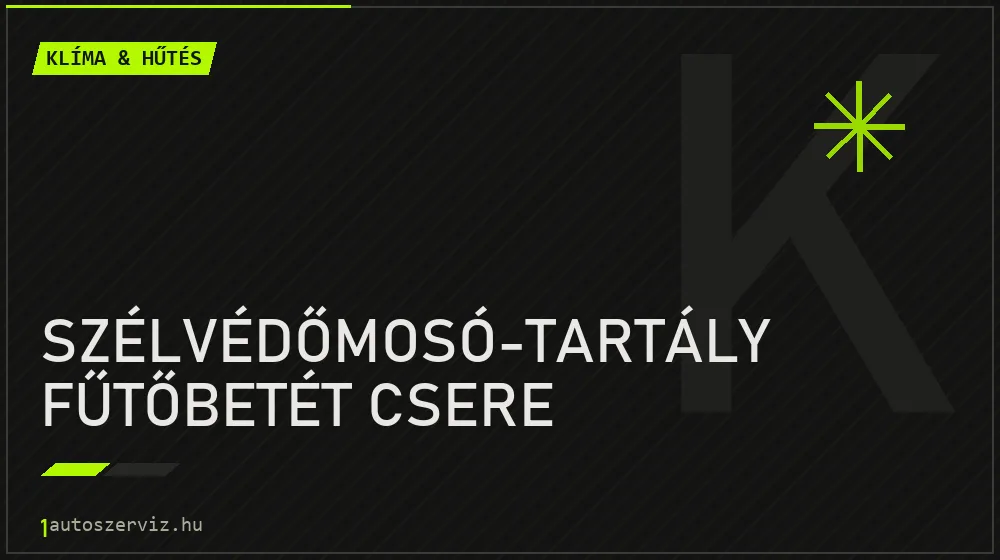 Szélvédőmosó-tartály fűtőbetét csere javítás - autóklíma-szerviz