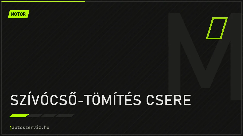 Szívócső-tömítés csere javítás - motorjavítás