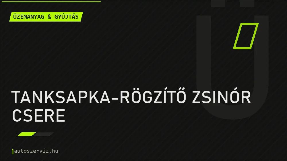 Tanksapka-rögzítő zsinór csere javítás - üzemanyagrendszer-javítás