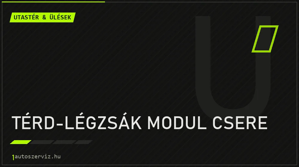 Térd-légzsák modul csere - Utastér & ülések Budapesten