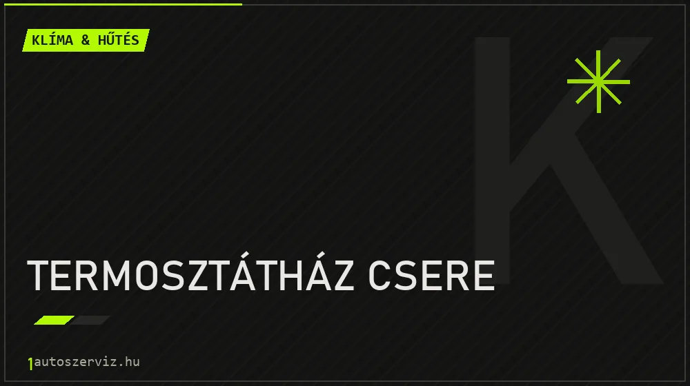Termosztátház csere - Klíma & hűtés Budapesten