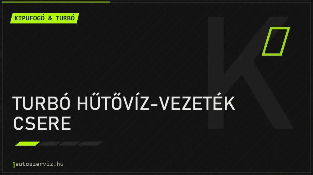 Turbó hűtővíz-vezeték csere - Kipufogó & turbó Budapesten
