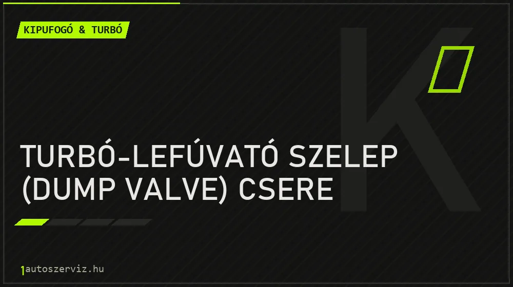 Turbó-lefúvató szelep (dump valve) csere - Kipufogó & turbó Budapesten