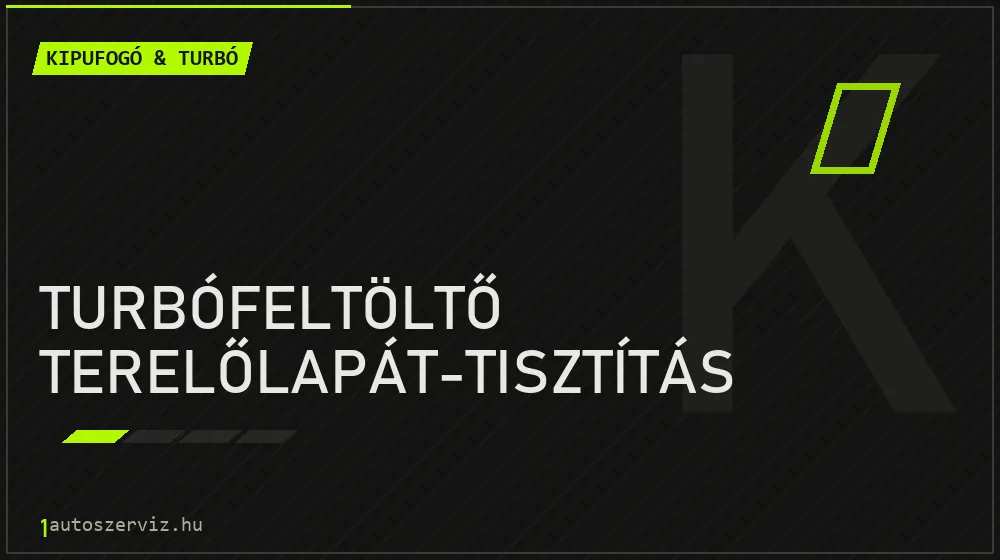 Turbófeltöltő terelőlapát-tisztítás javítás - kipufogó- és turbójavítás