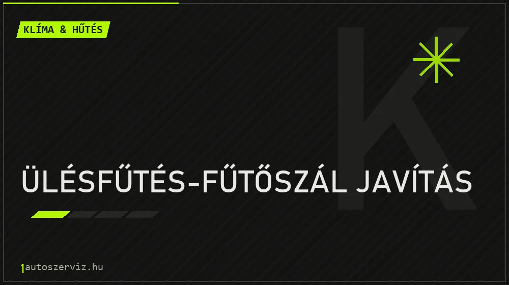 Ülésfűtés-fűtőszál javítás javítás - autóklíma-szerviz