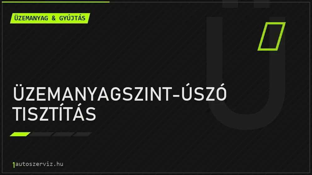 Üzemanyagszint-úszó tisztítás - Üzemanyag & gyújtás Budapesten