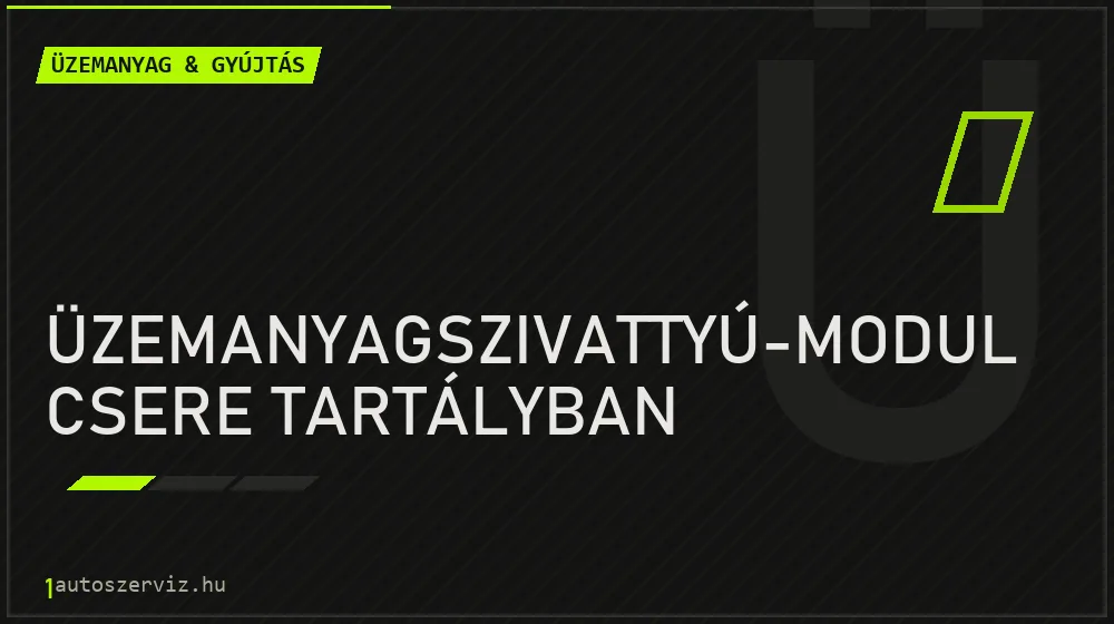 Üzemanyagszivattyú-modul csere tartályban javítás - üzemanyagrendszer-javítás