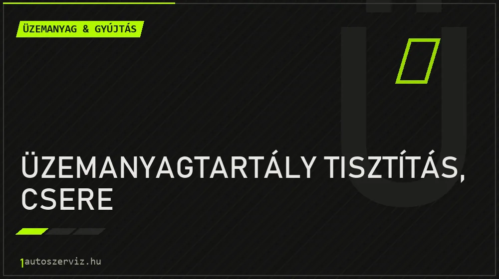 Üzemanyagtartály tisztítás, csere - Üzemanyag & gyújtás Budapesten