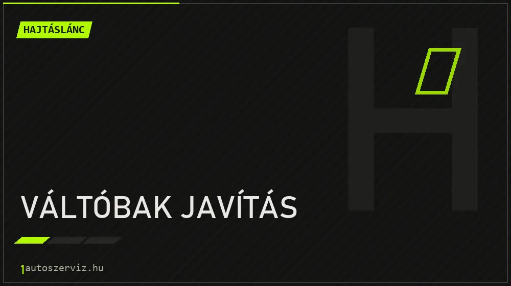 Váltóbak javítás javítás - hajtáslánc-javítás
