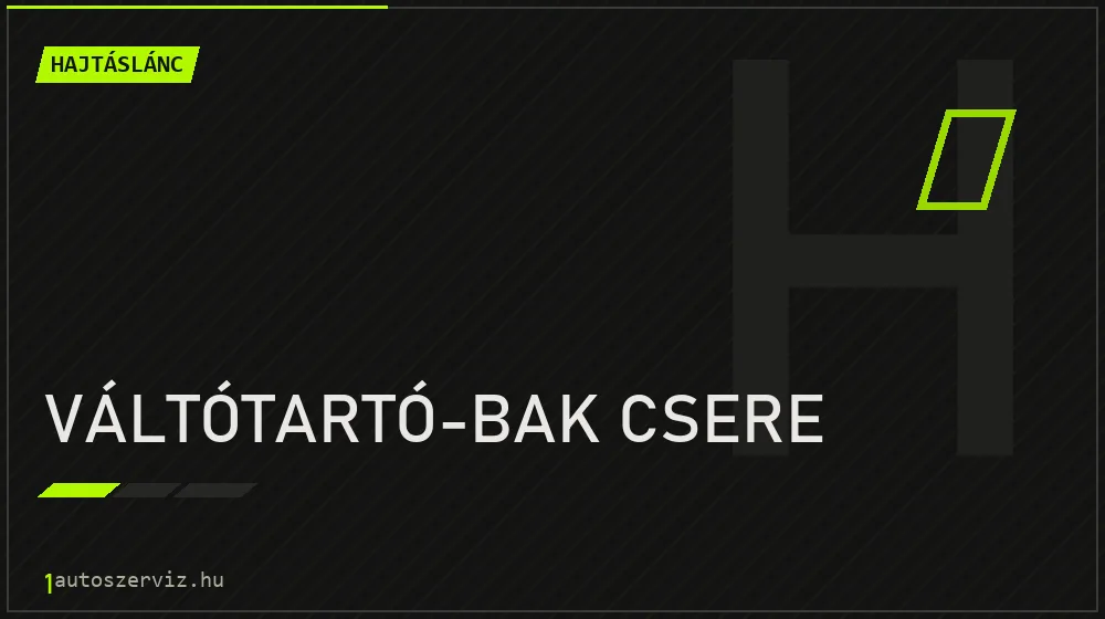 Váltótartó-bak csere javítás - hajtáslánc-javítás