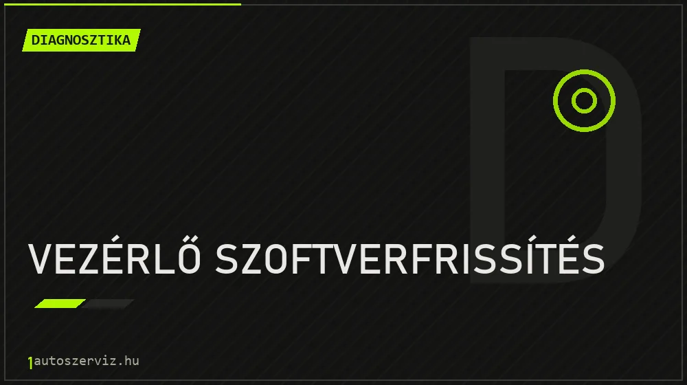 Vezérlő szoftverfrissítés - Diagnosztika Budapesten