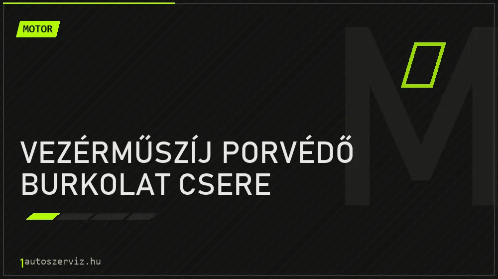 Vezérműszíj porvédő burkolat csere - Motor Budapesten