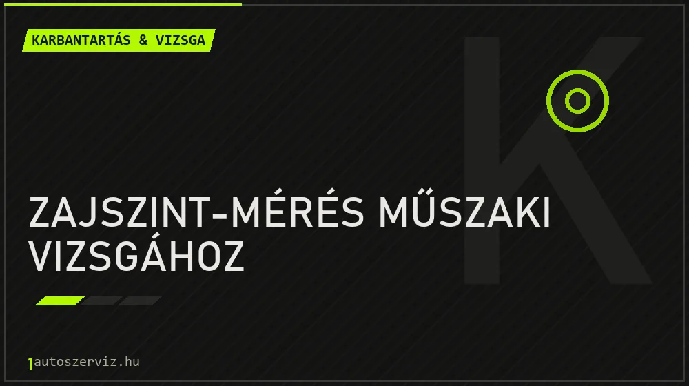 Zajszint-mérés műszaki vizsgához javítás - autó-karbantartás és műszaki vizsga