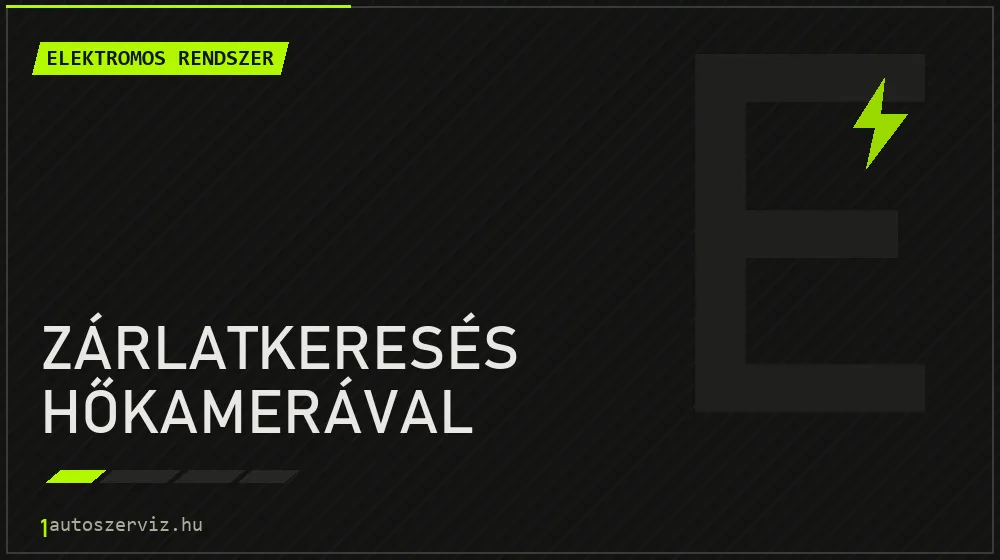Zárlatkeresés hőkamerával javítás - autóvillamossági javítás